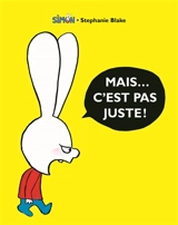 Mais... c'est pas juste ! - Stephanie Blake