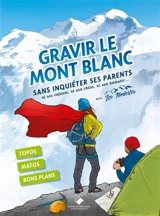 Gravir le Mont-Blanc sans inquiéter ses parents - Emmanuel Callewaert