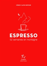 Espresso : 52 semaines en montagne - Cédric Sapin-Defour