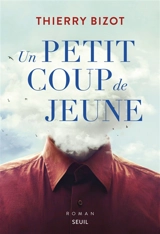 Un petit coup de jeune - Thierry Bizot