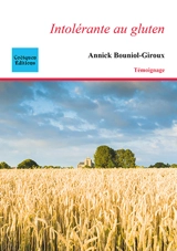 Intolérante au gluten - Annick Bouniol-Giroux