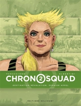 Chronosquad. Vol. 2. Destination révolution, dernier appel - Giorgio Albertini