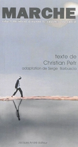 Marche : rituel théâtral d'avant le coucher du soleil - Christian Petr