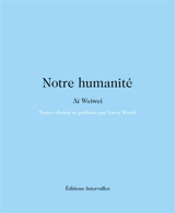 Notre humanité - Weiwei Ai
