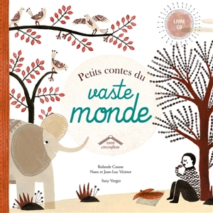 Petits contes du vaste monde - Rolande Causse