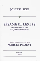 Sésame et les lys : Des trésors des rois, Des jardins des reines - John Ruskin