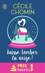 Laisse tomber la neige ! - Cécile Chomin