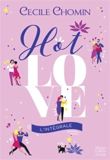 Hot love : l'intégrale - Cécile Chomin