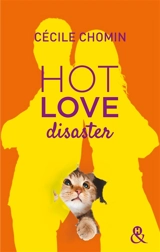 Hot love disaster - Cécile Chomin
