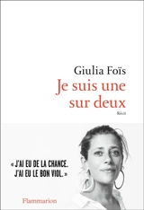 Je suis une sur deux : récit - Giulia Foïs