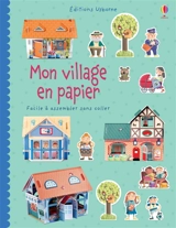 Mon village en papier : facile à assembler sans coller - Fiona Watt