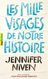 Les mille visages de notre histoire - Jennifer Niven
