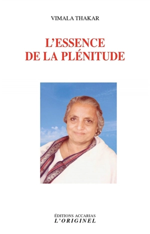 L'essence de la plénitude - Vimala Thakar