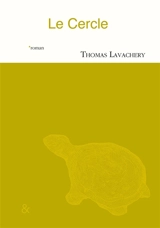 Le cercle - Thomas Lavachery