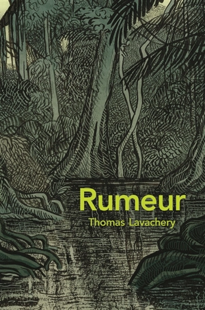 Rumeur - Thomas Lavachery