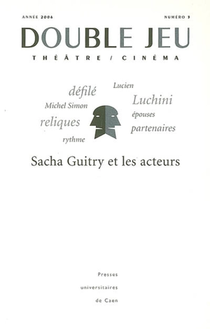 Double jeu, n° 3. Sacha Guitry et les acteurs
