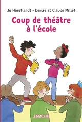 Coup de théâtre à l'école - Jo Hoestlandt