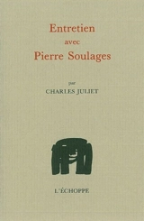 Entretien avec Pierre Soulages - Pierre Soulages