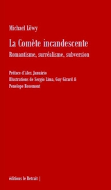 La comète incandescente : romantisme, surréalisme, subversion - Michael Löwy