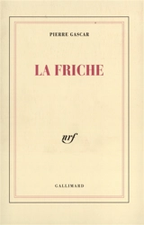 La Friche - Pierre Gascar