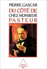 Du côté de chez monsieur Pasteur - Pierre Gascar