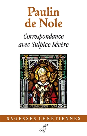 Correspondance avec Sulpice Sévère - Paulin de Nole