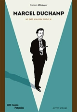 Marcel Duchamp : un petit jeu entre moi et je - François Olislaeger