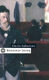 Monsieur Lecoq - Emile Gaboriau
