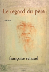Le regard du père - Françoise Renaud