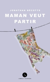 Maman veut partir - Jonathan Bécotte