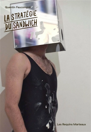La stratégie du sandwich - Quentin Faucompré