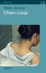 Chien-loup - Serge Joncour