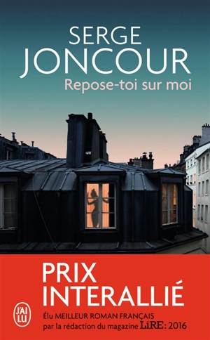 Repose-toi sur moi - Serge Joncour
