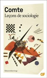 Leçons de sociologie : cours de philosophie positive, leçons 47 à 51 - Auguste Comte