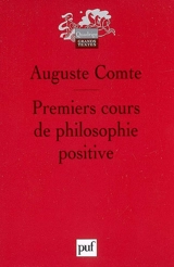 Premiers cours de philosophie positive : préliminaires généraux et philosophie mathématique - Auguste Comte