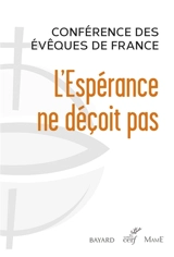 L'espérance ne déçoit pas : déclaration du Conseil permanent à l'occasion de l'année électorale 2022 - Eglise catholique. Conférence épiscopale française