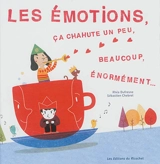 Les émotions, ça chahute un peu, beaucoup, énormément... - Rhéa Dufresne