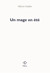 Un mage en été - Olivier Cadiot