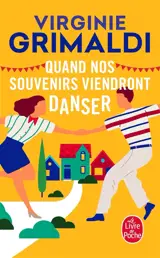 Quand nos souvenirs viendront danser - Virginie Grimaldi