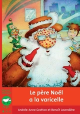 Le père Noël a la varicelle - Andrée-Anne Gratton