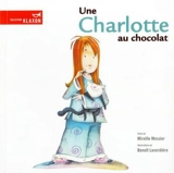 Une charlotte au chocolat - Mireille Messier