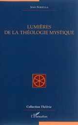 Lumières de la théologie mystique - Jean Borella