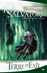 La légende de Drizzt. Vol. 2. Terre d'exil - R.A. Salvatore