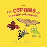 Les copains de la petite salamandre. Vol. 1 - Blandine Aubin