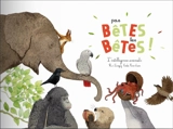 Pas bêtes les bêtes ! : l'intelligence animale - Fleur Daugey