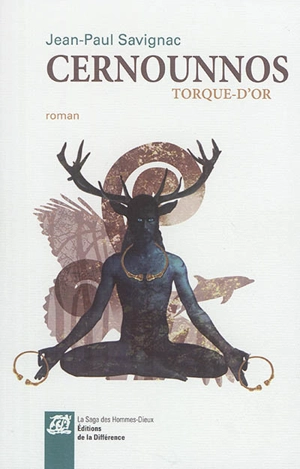 Cernounnos : Torque-d'or - Jean-Paul Savignac