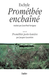 Prométhée enchaîné. Prométhée porte-lumière - Eschyle