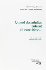 Quand les adultes entrent en catéchèse... - Paul-Dominique Marcovits