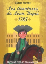 Les aventures de Léon Tripié : 1785 - Annie Pietri
