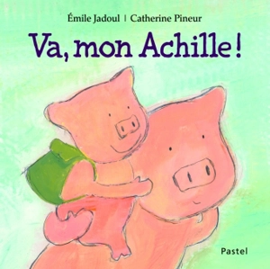 Va, mon Achille ! - Emile Jadoul